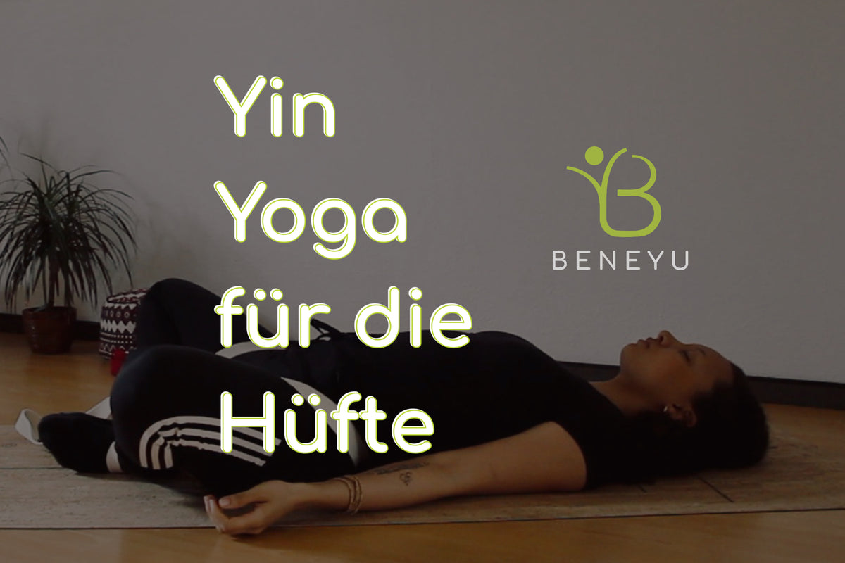 4 Yin Yoga bungen fr die Hfte  beneyu